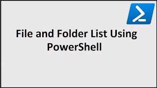 File and Folder List in PowerShell