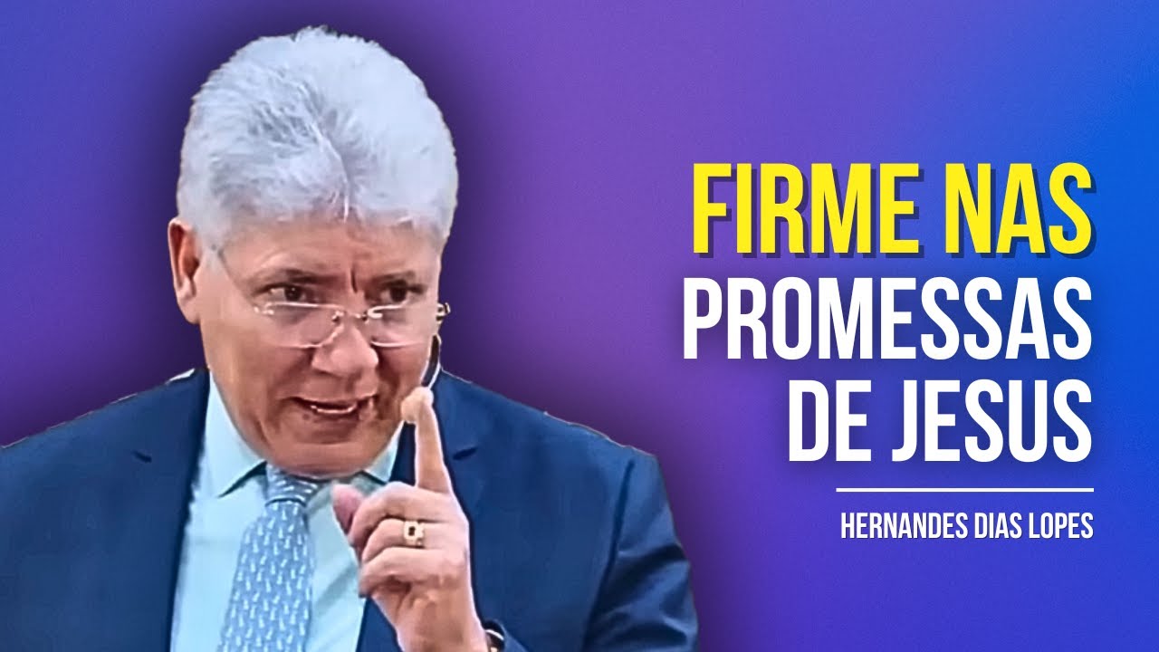 MANTENHA-SE FIRME NA FÉ (completo) - HERNANDES DIAS LOPES