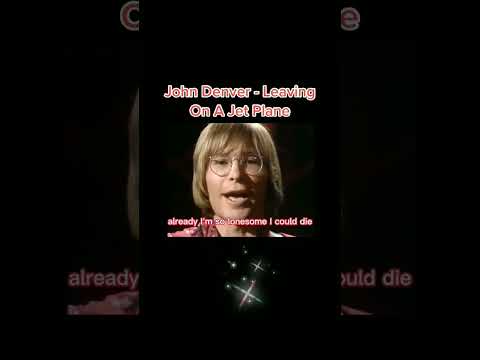 𝐋𝐞𝐚𝐯𝐢𝐧𝐠 𝐎𝐧 𝐀 𝐉𝐞𝐭 𝐏𝐥𝐚𝐧𝐞 ✈ 𝑱𝒐𝒉𝒏 𝑫𝒆𝒏𝒗𝒆𝒓..