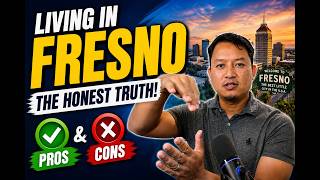 Living in Fresno, CA - The Honest Truth (Pros & Cons)!