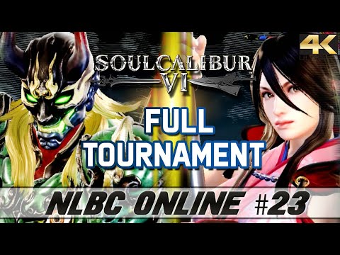 Soul Calibur 6 @ NLBC Online #23 - Complete Tourney [TIMESTAMPS] [4K/60fps]