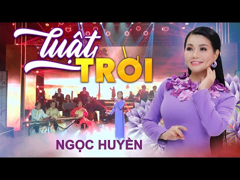 LUẬT TRỜI | Ngọc Huyền [MV 4K Official]