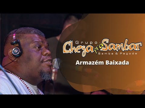 Grupo Chega pra Sambar RP | Armazém Baixada