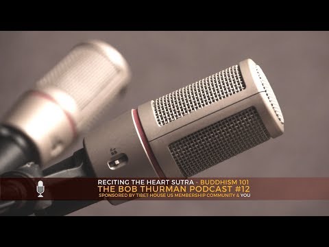Reciting The Buddhist Heart Sutra: Robert AF Thurman Buddhism Podcast Video