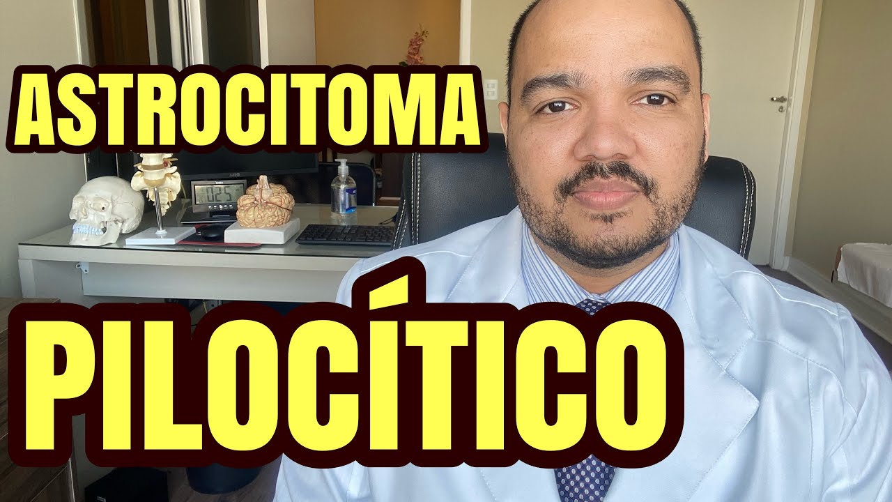 Astrocitoma Pilocítico