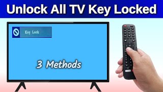 3 Ways Unlock TV Keys Lock | LCD LED TV Key Lock Problem Fixed