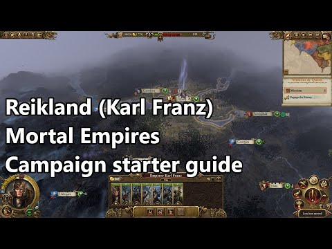 Reikland (Karl Franz) Campaign Starter Guide - Mortal Empires campaign (Total War: Warhammer II)