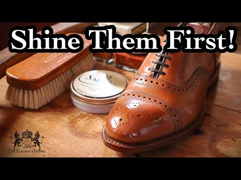 NEW SHOES SHOULD BE SHINED FIRST! MY CASE FOR WHY YOU SHOULD SHINE NEW SHOES BEFORE WEARING THEM