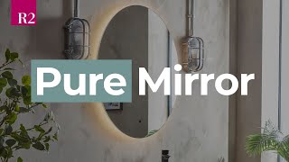 R2 Spotlight: Pure Illuminated Bathroom Mirrors