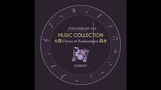 05 - The Ark of Dawn - Fire Emblem Music Collection: Session ~Flower of Enchantment~