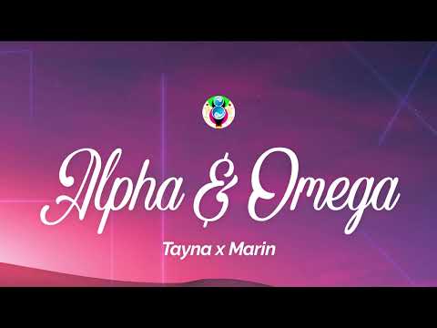 Tayna x Marin - Alpha & Omega (Lyrics)