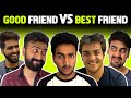 GOOD FRIENDS VS BEST FRIENDS Ft. Ashish Chanchlani, Akash Dodeja, Kunal Chhabhria | Anmol Sachar