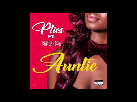 Plies - Auntie ft. Ball Greezy (Official Music Audio)