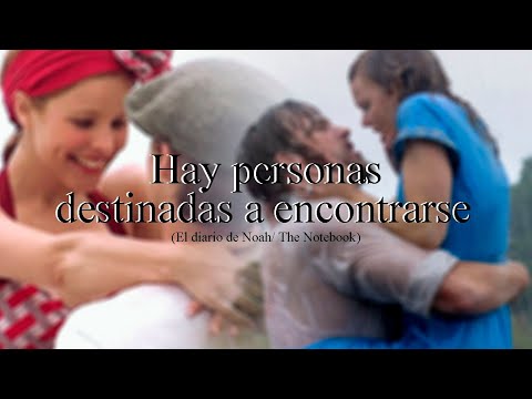 Hay personas destinadas a encontrarse - Irene Jotadé (Noah y Allie / Diario de Noah)