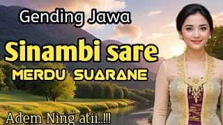 Download lagu GENDING JAWA SINAMBI SARE MERDU SUARANE~ ADEM NING ATI mp3 Download lagu GENDING JAWA SINAMBI SARE MERDU SUARANE~ ADEM NING ATI mp3