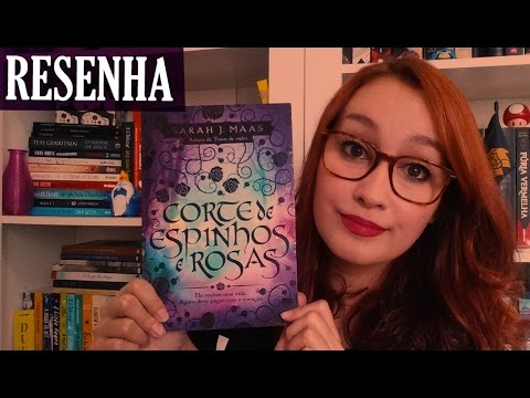 Corte de Espinhos e Rosas - Sarah J. Maas | Resenhando Sonhos