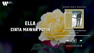 Download lagu Ella - Cinta Mawar Putih (Lirik Video) mp3
