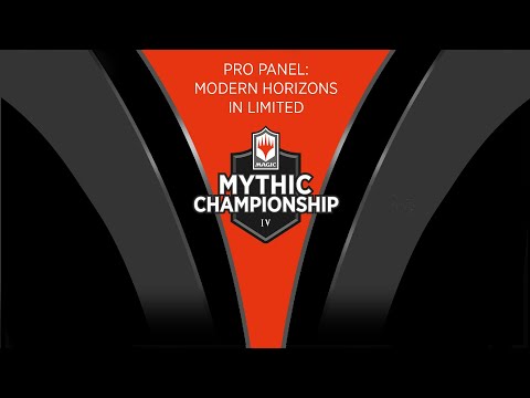 Pro Panel: Modern Horizons in Limited - 2019 Mythic Championship IV
