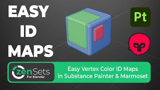 Zen Sets for Blender - Easy Vertex Color ID Maps in Substance Painter & Marmoset