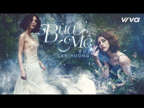 Thể hiện bởi Bùi Lan Hương