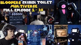 React MEME BLOOPERS Skibidi Toilet Multiverse : Full Episode 1 - 30