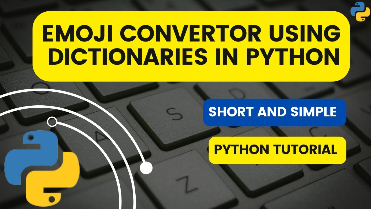 Emoji Convertor using Dictionaries in Python | Python Tutorials | Python for beginners