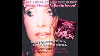 REISSUE: "Starship Trooper" - Glenn Rivera ReStructure Mix - Sarah Brightman/Hot Gossip