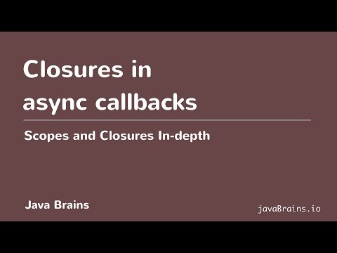 Scopes and Closures In-depth 21 - Closures In async Callbacks