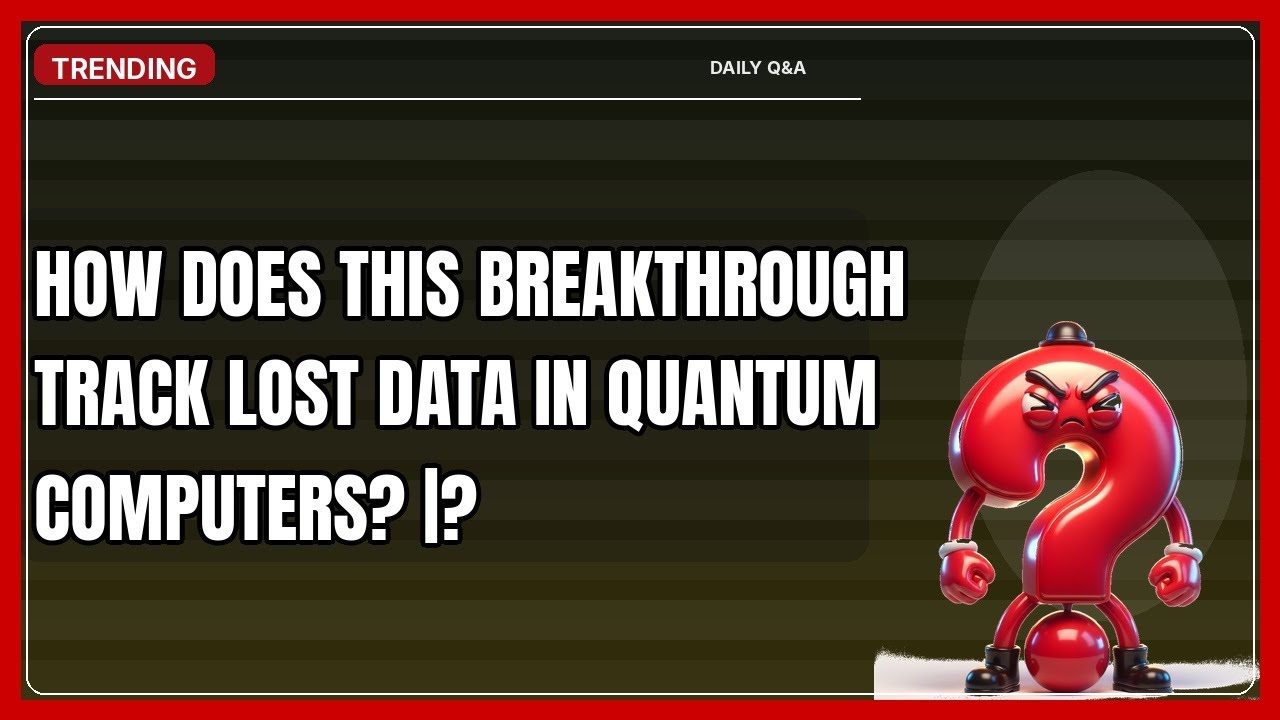 How Does This Breakthrough Track Lost Data in Quantum Computers? | 2026