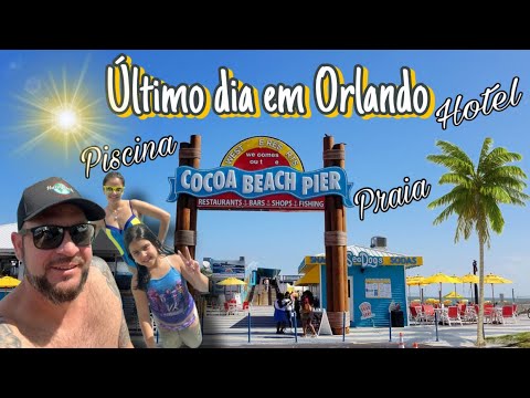 Vlog do último dia em Orlando 🇺🇸 tour pelo hotel + dia de piscina e praia 🏝️ Cocoa Beach