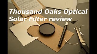 Thousand Oaks Optical Solar Filter Sheet Review