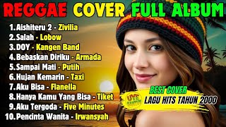 Download lagu FULL ALBUM LAGU HITS TAHUN 2000an (Zivilia, Armada, Kangen Band) - Aishiteru 2 Reggae Cover 2025 mp3