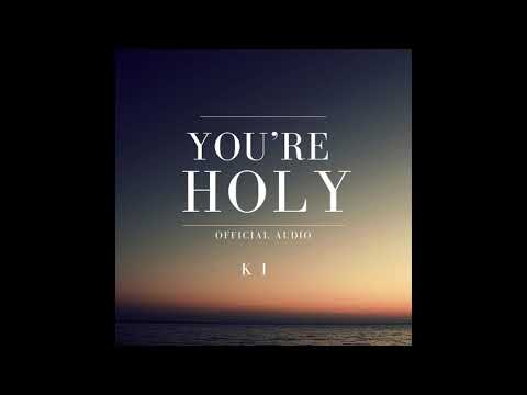 Minstrel K.I - You Are Holy (Audio)