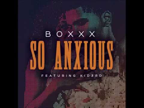 Boxxx Feat. Kid3rd - So Anxious (New Music RnBass)