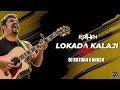 LOKADA KALAJI REMIX DJ RATHAN X ANUSH