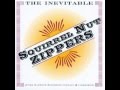 Squirrel Nut Zippers You're Driving Me Crazy
