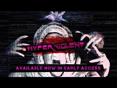 HYPERVIOLENT - Early Access Launch Trailer thumbnail