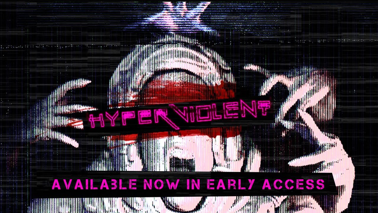 HYPERVIOLENT - Early Access Launch Trailer - YouTube