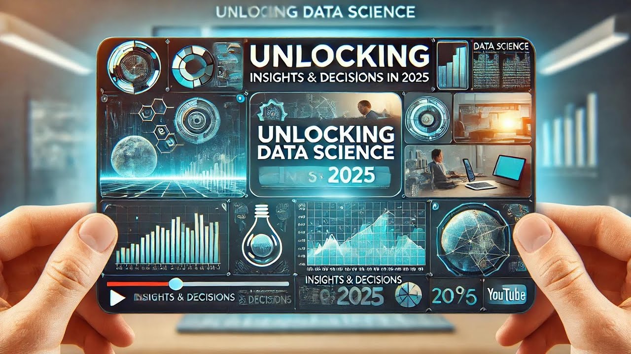 Unlocking Data Science: Insights & Decisions for 2025