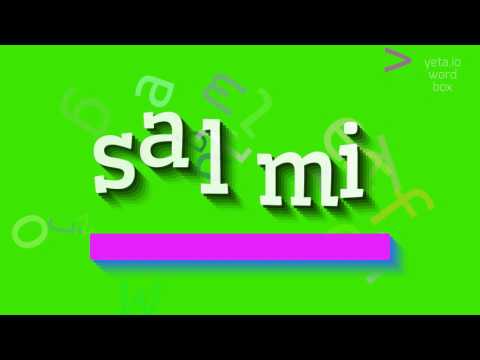 How to say "salmi"! (High Quality Voices)