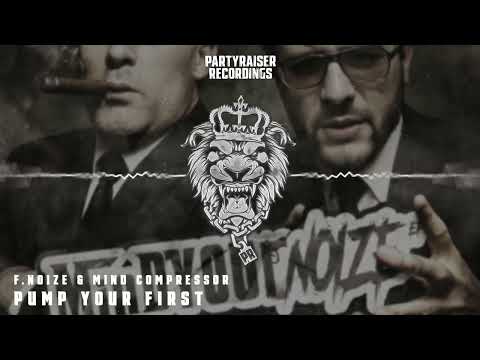 F.Noize & Mind Compressor - Pump Your Fist
