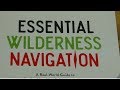 Essential Wilderness Navigation By Craig Caudill Of Nature Reliance School