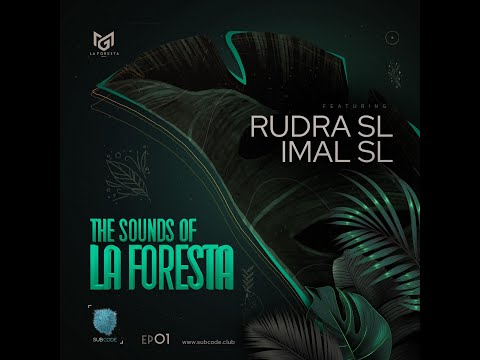 The Sound Of La Foresta EP 001   IMAL SL second Hour #progressivehouse #music #srilanka #imalsl