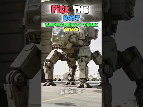 Pick the Best WWII Super Heavy Tank 💥 (When Bigger Was Better)