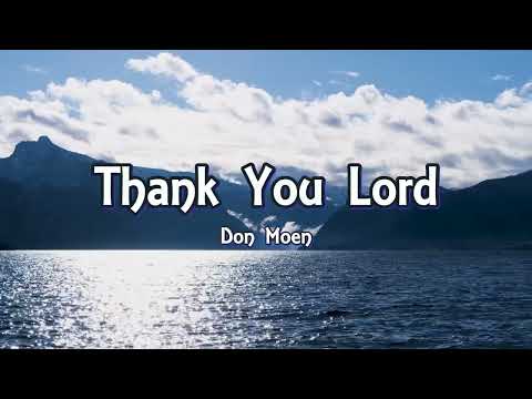 Don Moen - Thank You Lord (Lyrics)