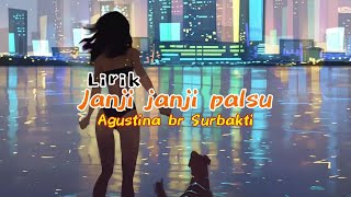 Download lagu Lirik lagu Agustina Surbakti Janji Janji Palsu mp3