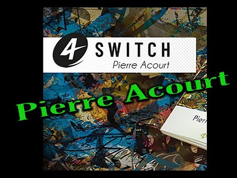 Voir la vidéo  4 Switch Pierre Acourt