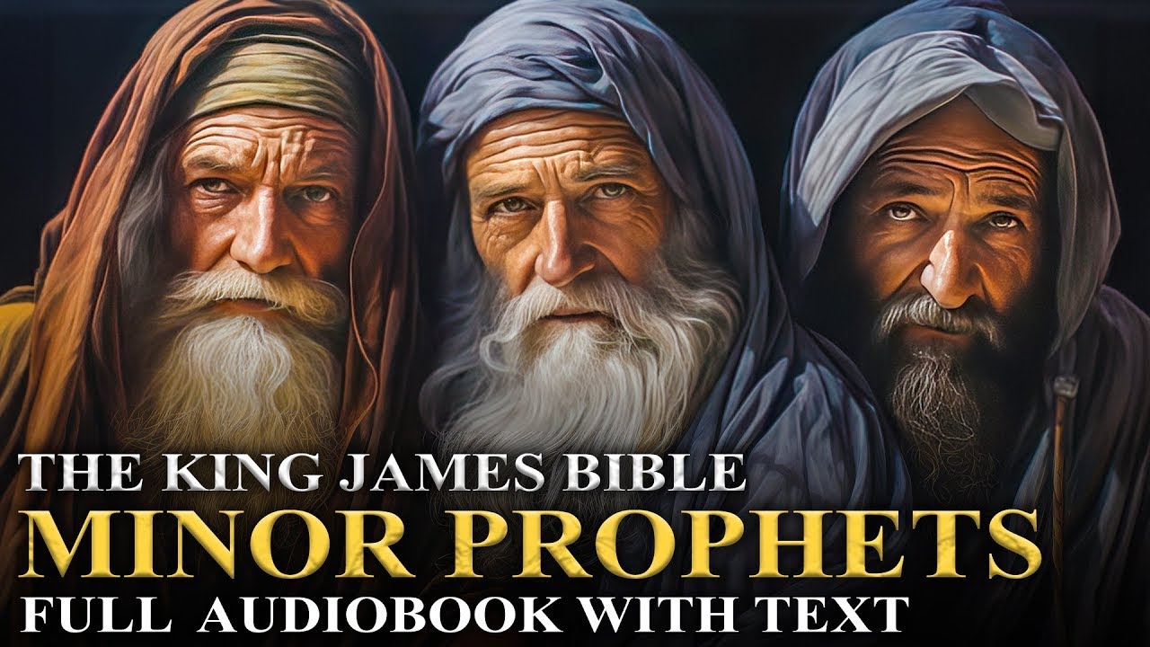 THE MINOR PROPHETS (KJV) Hosea - Malachi | Full Audiobook With Text