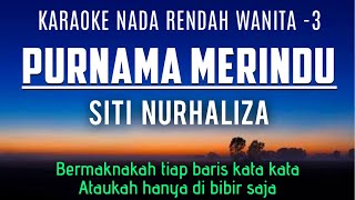 Download lagu Siti Nurhaliza - Purnama Merindu Karaoke Lower Key Nada Rendah Wanita -3 mp3