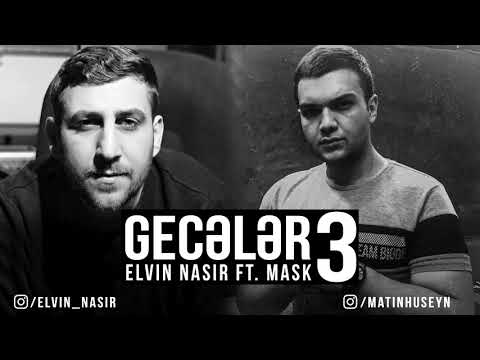 Elvin Nasir ft Mask - Gecələr 3